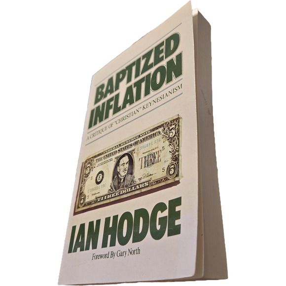 Baptized inflation by Ian Hodge 0930462130 institute for Christian economics - Picture 2 of 8
